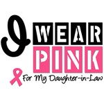 I Wear Pink For My Daughter-in-Law T-Shirts I Wear Pink For My Daughter-in-Law T-Shirts