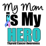 Mom Thyroid Cancer Hero T-Shirts & Gifts Mom Thyroid Cancer Hero T-Shirts & Gifts