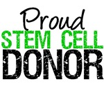 Proud Stem Cell Donor T-Shirts & Gifts Proud Stem Cell Donor T-Shirts & Gifts