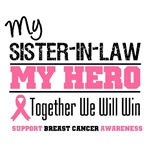 My Sister-in-Law My Hero Breast Cancer Shirts My Sister-in-Law My Hero Breast Cancer Shirts