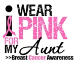 I Wear Pink For My Aunt T-Shirts & Gifts I Wear Pink For My Aunt T-Shirts & Gifts