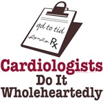 Cardiologists Do It Wholeheartedly Cardiologists Do It Wholeheartedly