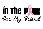 In The Pink For My Friend In The Pink For My Friend