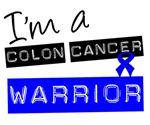 I'm a Colon Cancer Warrior Shirts & Swag I'm a Colon Cancer Warrior Shirts & Swag