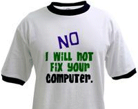 I Won't Fix Your Computer! I Won't Fix Your Computer!