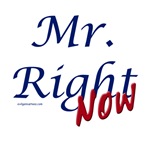 Mr. right now Mr. right now