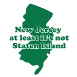 NJ At Least It's Not Staten Island NJ At Least It's Not Staten Island