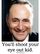 Schumer - You'll shoot your eye out Schumer - You'll shoot your eye out