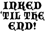 Inked Til The End Inked Til The End