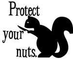 Protect Your Nuts. Protect Your Nuts.