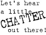 Chatter! Chatter!