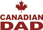 Canadian Dad Father's Day T-shirts & Gifts Canadian Dad Father's Day T-shirts & Gifts