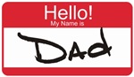 Hello My Name is Dad Tag T-shirts & Gifts Hello My Name is Dad Tag T-shirts & Gifts