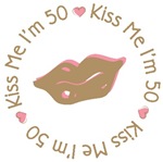 Kiss Me I'm 50 T-shirts Gifts Kiss Me I'm 50 T-shirts Gifts
