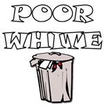 Poor White Trash Poor White Trash