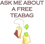 Ask Me About A Free Teabag Ask Me About A Free Teabag