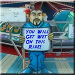 You Will Get Wet On This Ride You Will Get Wet On This Ride