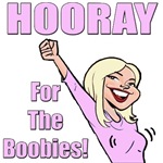 Hooray For The Boobies! Hooray For The Boobies!