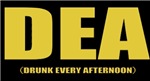 DEA (Drunk Every Afternoon) DEA (Drunk Every Afternoon)