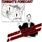Mostly Drunk With A Chance Of Horny Mostly Drunk With A Chance Of Horny
