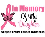 In Memory Of My Daughter Breast Cancer T-Shirts In Memory Of My Daughter Breast Cancer T-Shirts