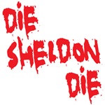 Die Sheldon Die Die Sheldon Die