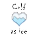 Cold as ice Cold as ice