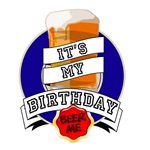 Birthday Beer Me Birthday Beer Me