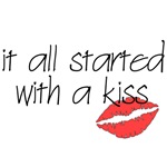 It all started with a kiss It all started with a kiss