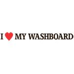 I Love My Washboard I Love My Washboard
