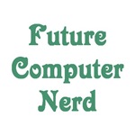 Future Computer Nerd Future Computer Nerd