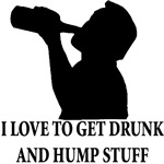 Get Drunk & Hump Stuff Get Drunk & Hump Stuff