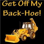 Get Off My Back-Hoe! Get Off My Back-Hoe!