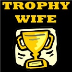 Trophy Wife Trophy Wife