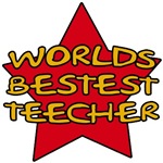 World's Bestest Teecher World's Bestest Teecher