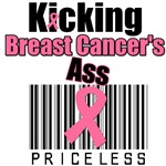 Kicking Breast Cancer's Ass PRICELESS T-Shirts Kicking Breast Cancer's Ass PRICELESS T-Shirts