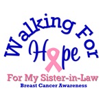 Walking For Hope Sister-in-Law T-Shirts Walking For Hope Sister-in-Law T-Shirts