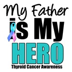 Father Thyroid Cancer Hero T-Shirts & Gifts Father Thyroid Cancer Hero T-Shirts & Gifts