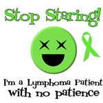 Stop Staring Lymphoma Patient T-Shirts & Gifts Stop Staring Lymphoma Patient T-Shirts & Gifts