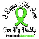 I Support The Cure For My Daddy Lymphoma Shirts I Support The Cure For My Daddy Lymphoma Shirts