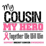 My Cousin My Hero Breast Cancer Shirts & Gifts My Cousin My Hero Breast Cancer Shirts & Gifts