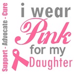I Wear Pink For My Daughter T-Shirts & Gifts I Wear Pink For My Daughter T-Shirts & Gifts