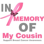 In Memory of My Cousin Breast Cancer Shirts In Memory of My Cousin Breast Cancer Shirts