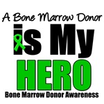 A Bone Marrow Donor is My Hero Shirts & Gifts A Bone Marrow Donor is My Hero Shirts & Gifts