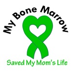 My Bone Marrow Saved My Mom's Life Shirts My Bone Marrow Saved My Mom's Life Shirts