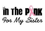 In The Pink For My Sister In The Pink For My Sister