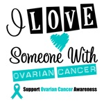 I Love Someone With Ovarian Cancer Tees & Gifts I Love Someone With Ovarian Cancer Tees & Gifts