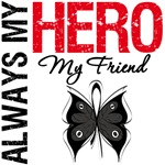 Melanoma Always My Hero My Friend T-Shirts Melanoma Always My Hero My Friend T-Shirts