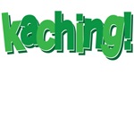 kaching! kaching!