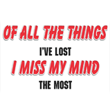 I miss my mind I miss my mind